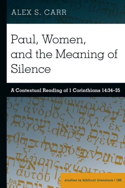 Bilde av Paul, Women, And The Meaning Of Silence Av Alex S. Carr