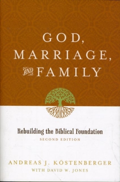 Bilde av God, Marriage, And Family Av Andreas J. Koestenberger, David W. Jones