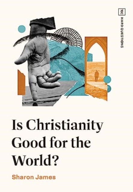 Bilde av Is Christianity Good For The World? Av Sharon James