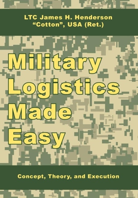 Bilde av Military Logistics Made Easy Av James H. Ltc (ret.) Henderson