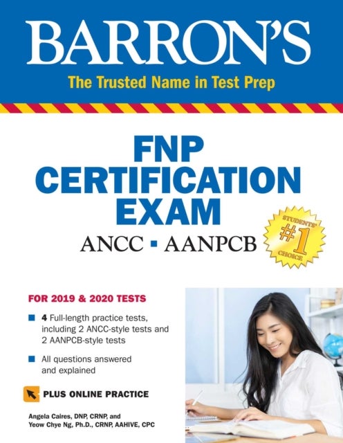 Bilde av Family Nurse Practitioner Certification Exam Premium: 4 Practice Tests + Comprehensive Review + Onli Av Angela Dnp Crnp Caires, Yeow Chye Ph.d. Crnp A