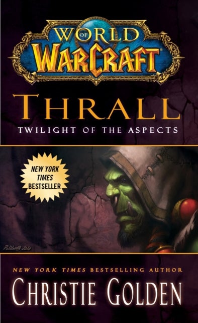 Bilde av World Of Warcraft: Thrall: Twilight Of The Aspects Av Christie Golden