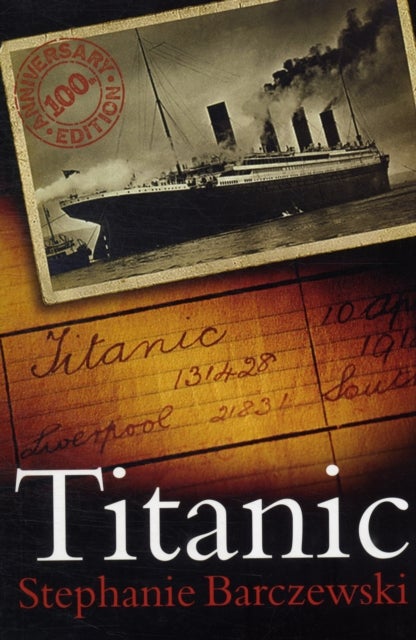 Bilde av Titanic 100th Anniversary Edition Av Stephanie Barczewski