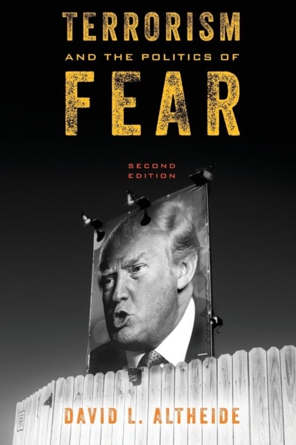 Bilde av Terrorism And The Politics Of Fear Av David L. Altheide