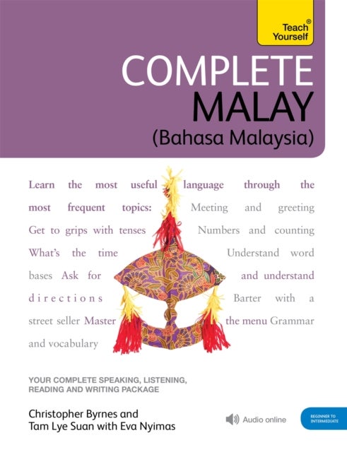 Bilde av Complete Malay Beginner To Intermediate Book And Audio Course Av Christopher Byrnes, Eva Nyimas, Chistopher Byrnes, Tam Lye Suan
