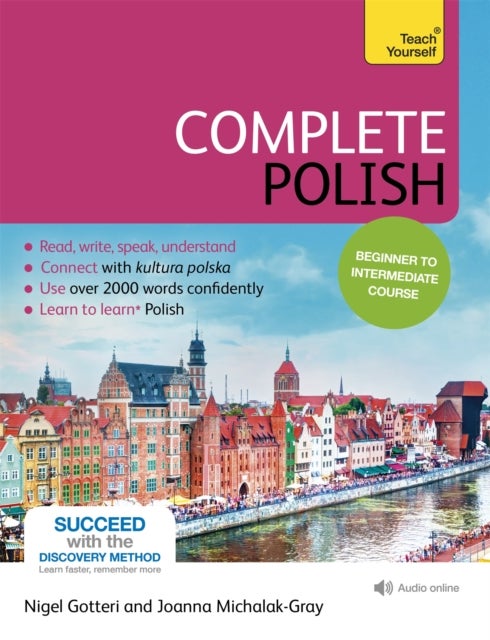 Bilde av Complete Polish Beginner To Intermediate Course Av Joanna Michalak-gray, Joanna Mickalak-gray, Nigel Gotteri
