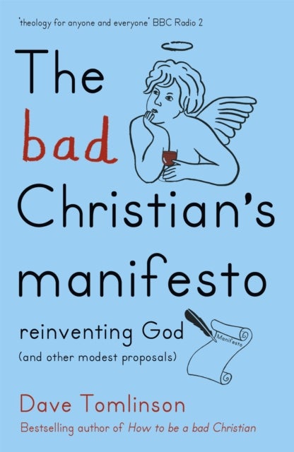 Bilde av The Bad Christian&#039;s Manifesto Av Dave Tomlinson