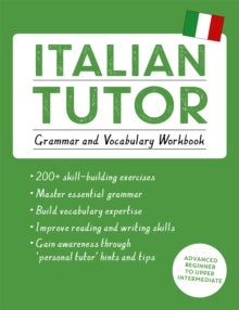 Bilde av Italian Tutor: Grammar And Vocabulary Workbook (learn Italian With Teach Yourself) Av Maria &amp; Sturani Federica Guarnieri