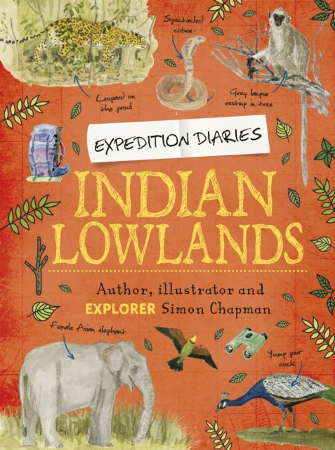 Bilde av Expedition Diaries: Indian Lowlands Av Simon Chapman