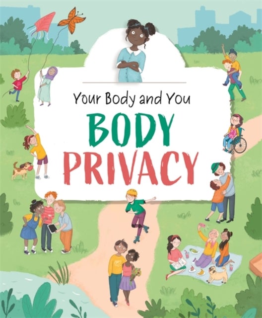 Bilde av Your Body And You: Body Privacy Av Anita Ganeri