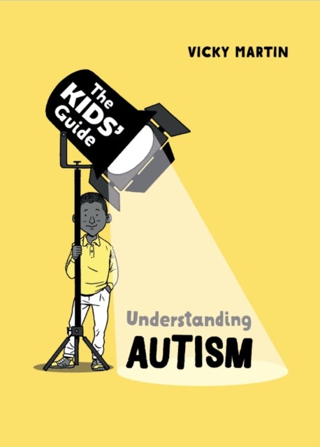 Bilde av The Kids&#039; Guide: Understanding Autism Av Vicky Martin