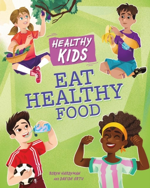 Bilde av Healthy Kids: Eat Healthy Food Av Angela Royston