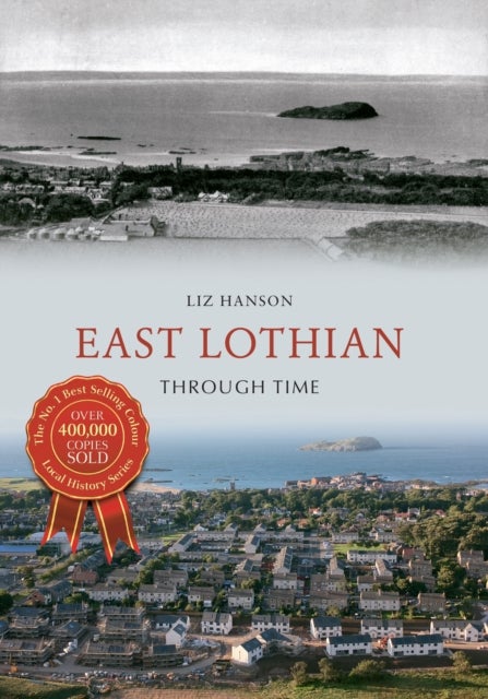 Bilde av East Lothian Through Time Av Liz Hanson