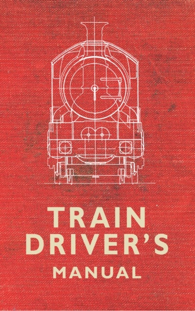 Bilde av The Train Driver&#039;s Manual