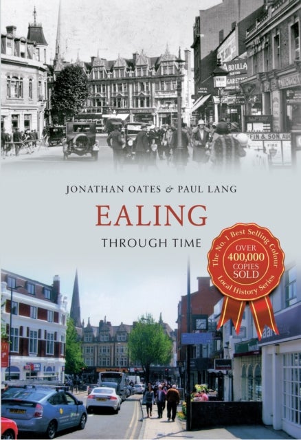 Bilde av Ealing Through Time Av Jonathan Oates, Paul Lang