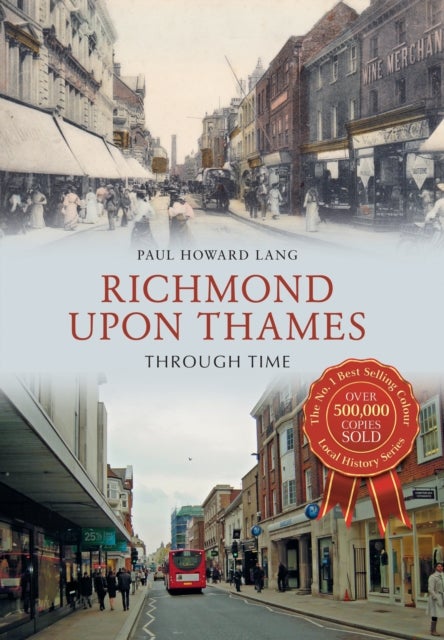 Bilde av Richmond Upon Thames Through Time Av Paul Howard Lang