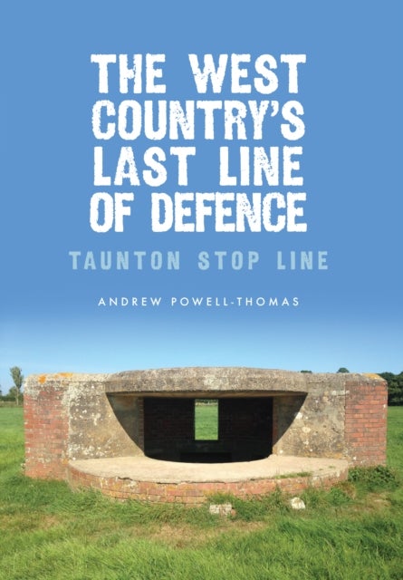 Bilde av The West Country&#039;s Last Line Of Defence Av Andrew Powell-thomas