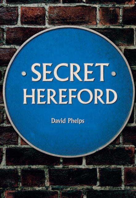 Bilde av Secret Hereford Av David Phelps
