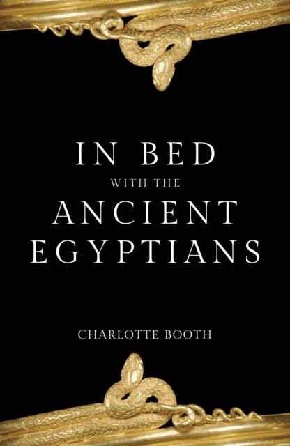 Bilde av In Bed With The Ancient Egyptians Av Charlotte Booth