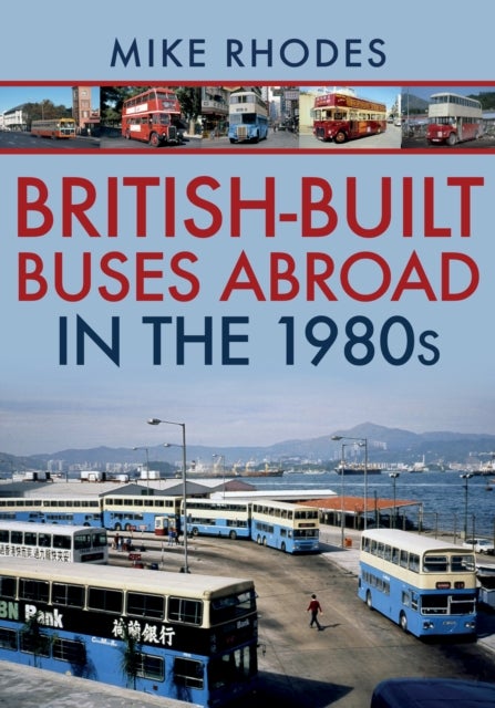 Bilde av British-built Buses Abroad In The 1980s Av Mike Rhodes