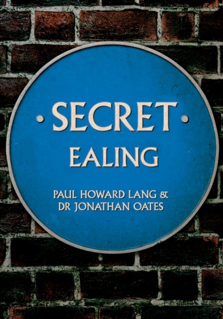 Bilde av Secret Ealing Av Paul Howard Lang, Dr Jonathan Oates