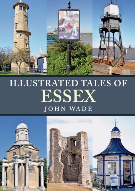 Bilde av Illustrated Tales Of Essex Av John Wade
