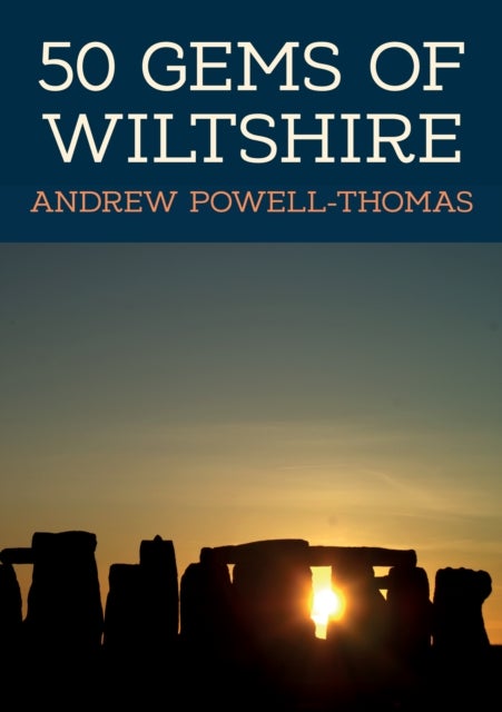 Bilde av 50 Gems Of Wiltshire Av Andrew Powell-thomas