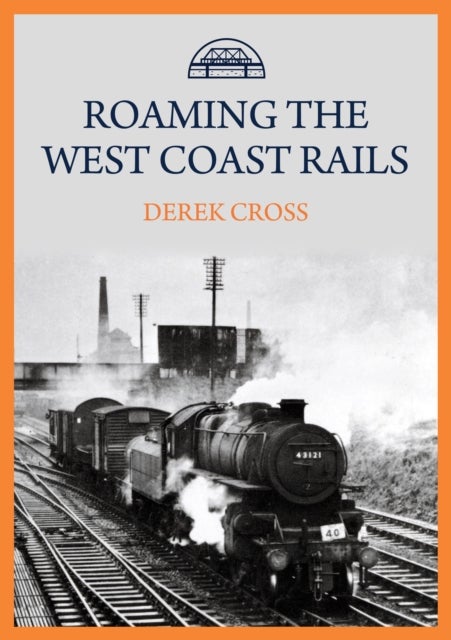 Bilde av Roaming The West Coast Rails Av Derek Cross