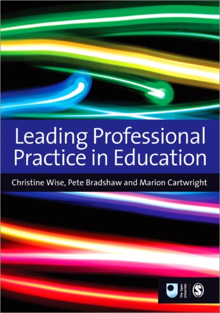 Bilde av Leading Professional Practice In Education Av Christine Wise, Marion Cartwright, Pete Bradshaw