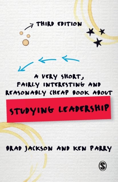 Bilde av A Very Short, Fairly Interesting And Reasonably Cheap Book About Studying Leadership Av Brad Jackson, Ken Parry