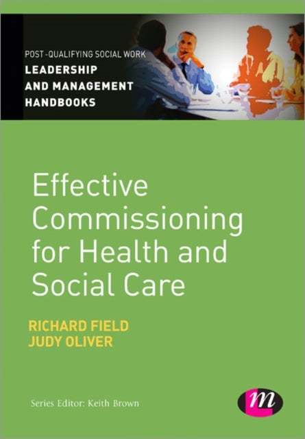 Bilde av Effective Commissioning In Health And Social Care Av Richard Field, Judy Oliver