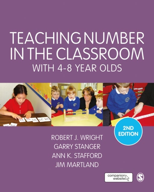Bilde av Teaching Number In The Classroom With 4-8 Year Olds Av Robert J Wright, Garry Stanger, Ann K. Stafford, James Martland