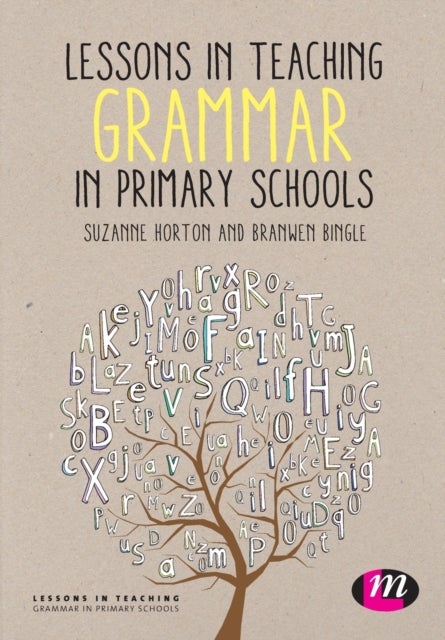 Bilde av Lessons In Teaching Grammar In Primary Schools Av Suzanne Horton, Branwen Bingle