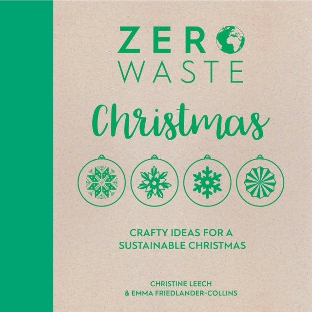 Bilde av Zero Waste: Christmas Av Emma (author) Friedlander-collins, Christine (author) Leech