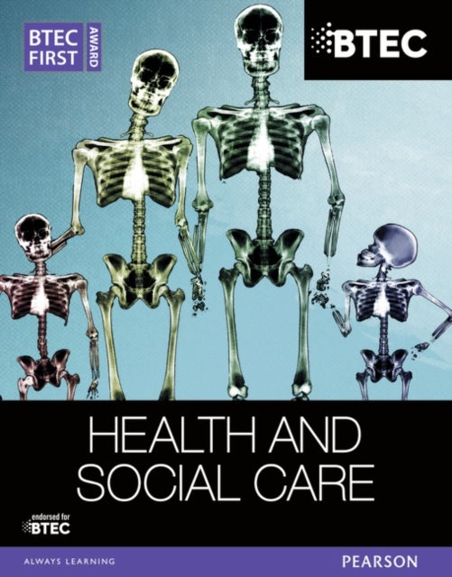 Bilde av Btec First Award Health And Social Care Student Book Av Elizabeth Haworth, Penelope Garnham, Sian Lavers, Heather Higgins