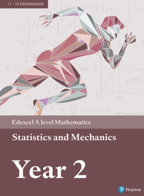 Bilde av Pearson Edexcel A Level Mathematics Statistics &amp; Mechanics Year 2 Textbook + E-book