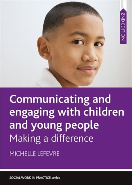 Bilde av Communicating And Engaging With Children And Young People Av Michelle (university Of Sussex) Lefevre