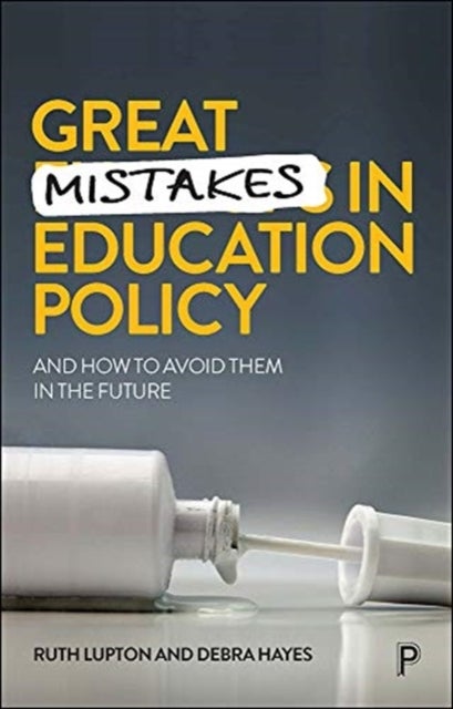 Bilde av Great Mistakes In Education Policy Av Ruth (the University Of Manchester) Lupton, Debra (the University Of Sydney) Hayes