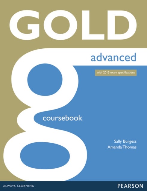 Bilde av Gold Advanced Coursebook Av Sally Burgess, Amanda Thomas