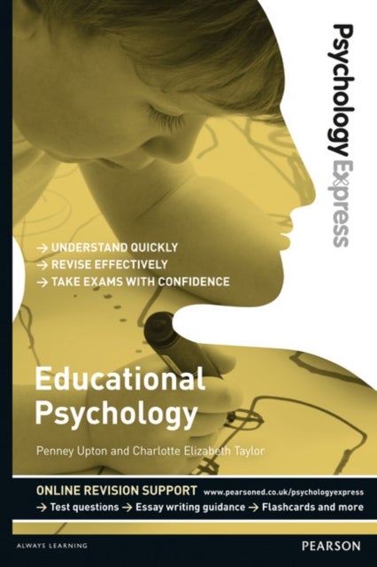 Bilde av Psychology Express: Educational Psychology Av Dominic Upton, Holly Andrews, Catherine Steele
