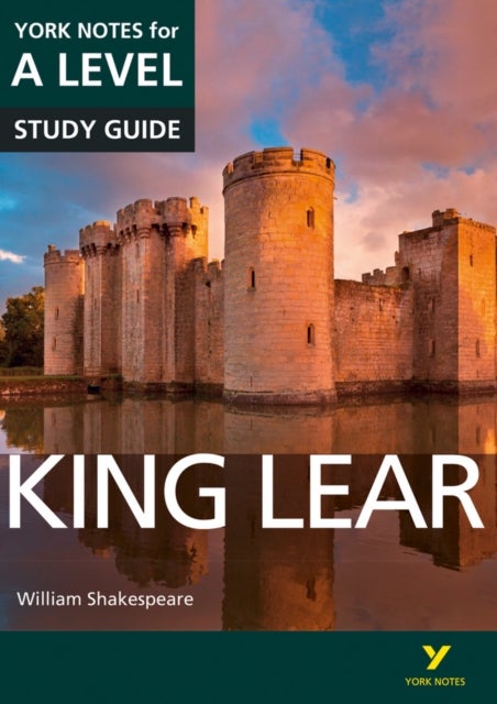 Bilde av King Lear: York Notes For A-level Everything You Need To Catch Up, Study And Prepare For And 2023 An Av William Shakespeare, Rebecca Warren, Michael S