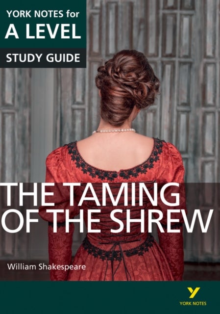 Bilde av The Taming Of The Shrew: York Notes For A-level Everything You Need To Catch Up, Study And Prepare F Av Rebecca Warren, William Shakespeare, Frances G