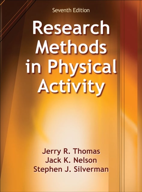 Bilde av Research Methods In Physical Activity Av Jerry R. Thomas, Jack K. Nelson, Stephen J. Silverman