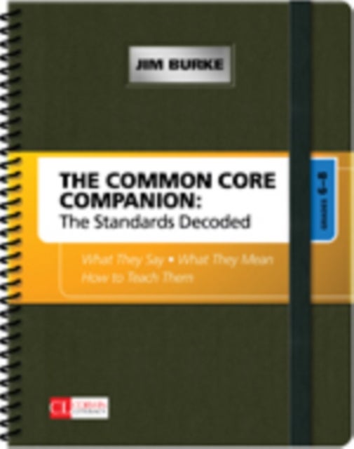 Bilde av The Common Core Companion: The Standards Decoded, Grades 6-8 Av Jim Burke