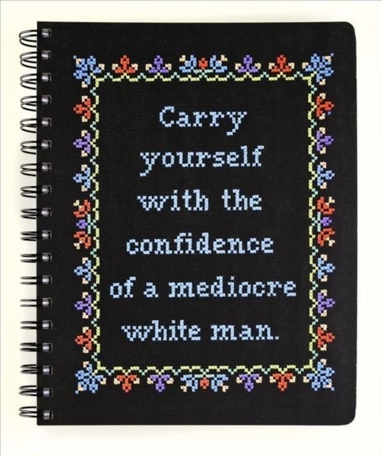 Bilde av Carry Yourself With The Confidence Of A Mediocre White Man Notebook