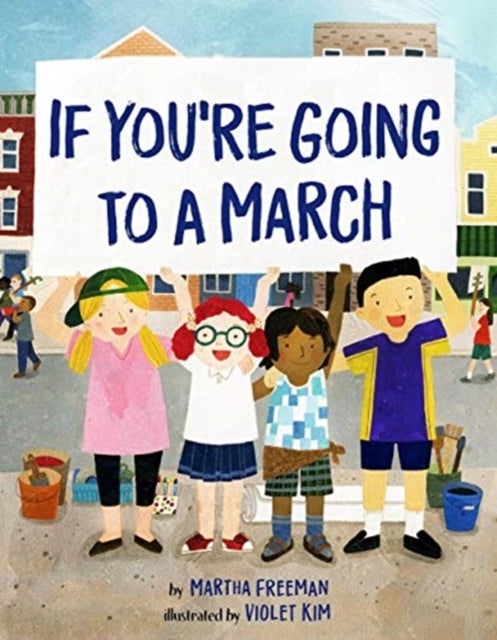Bilde av If You&#039;re Going To A March Av Martha Freeman, Violet Kim