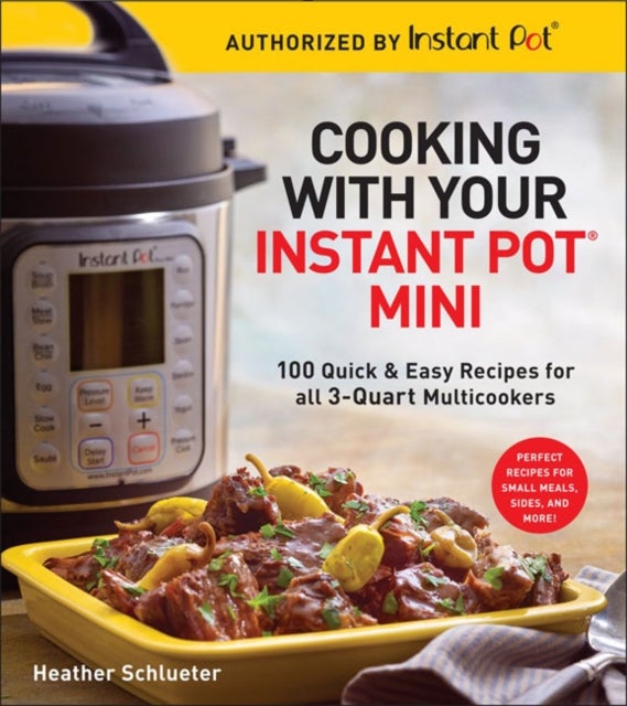 Bilde av Cooking With Your Instant Pot¿ Mini Av Heather Schlueter