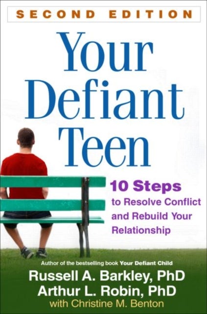 Bilde av Your Defiant Teen, Second Edition Av Russell A. Barkley, Arthur L. (wayne State University Michigan Usa) Robin