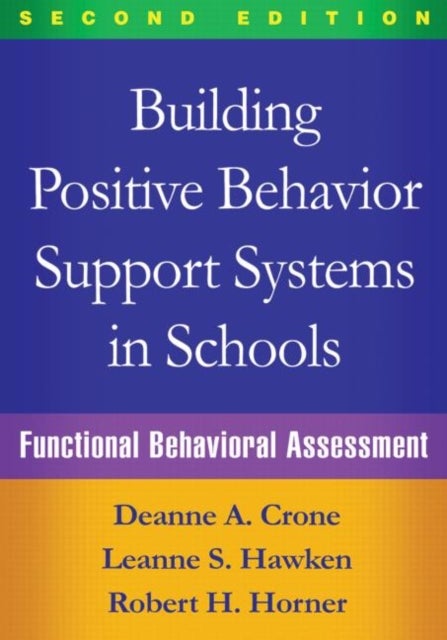 Bilde av Building Positive Behavior Support Systems In Schools, Second Edition Av Deanne A. Crone, Leanne S. Hawken, Robert H. Horner