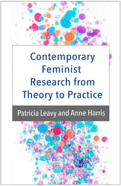Bilde av Contemporary Feminist Research From Theory To Practice Av Patricia Leavy, Daniel X. Harris